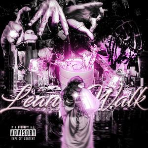 LEAN WALK (Explicit)