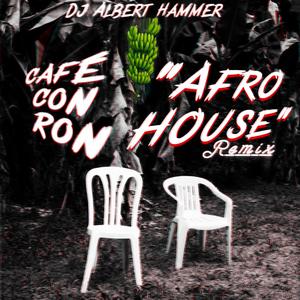 CAFé CON RON (Afro House)