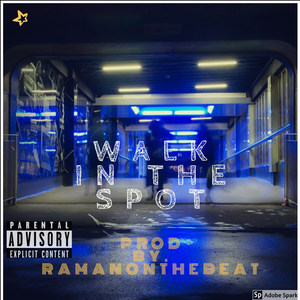 Walk in the spot (Explicit)