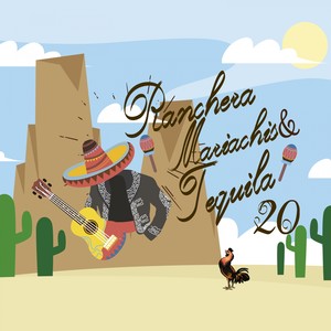 Rancheras, Mariachis & Tequila / 20