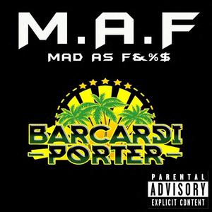 M.A.F. (Mad As ****) [Explicit]