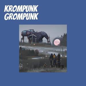 Krompunk Grompunk (Acoustic)