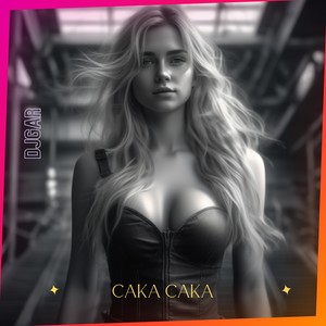 CAKA CAKA (Remix)