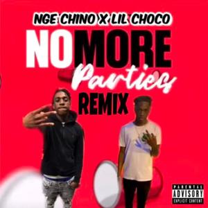 No More Parties (feat. Lil Choco) [Remix] [Explicit]