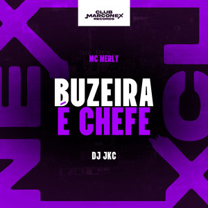 Buzeira É Chefe (Explicit)