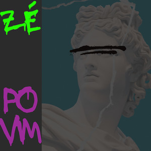 Zé Povim (Explicit)