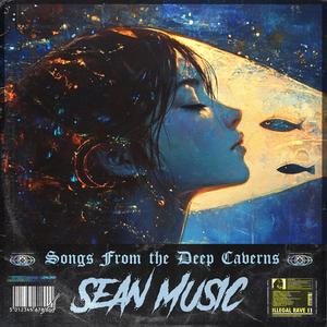 Songs From The Deep Caverns