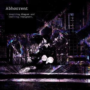 Abhorrent (feat. Kiddamo, Wraith, Yung Ø.D & Cxrter) (Explicit)
