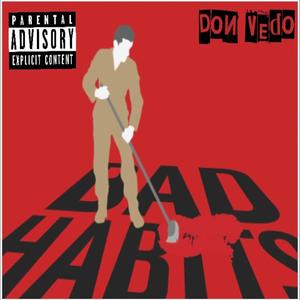 Bad Habits (Explicit)