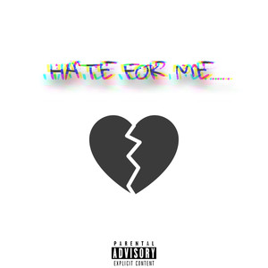 Hate For Me (Explicit)