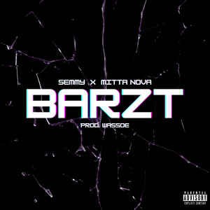 Barzt (Explicit)