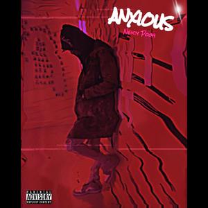 Anxious (Explicit)
