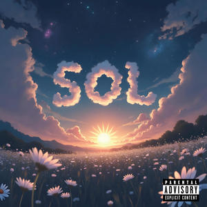 SOL (feat. STEEZxS) [Explicit]