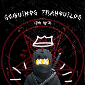 SEGUIMOS TRANQUILOS (Explicit)