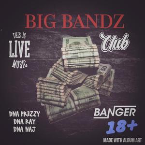 Big Bandz (Explicit)