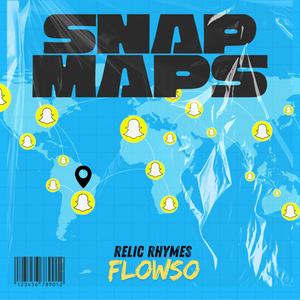 Snap Maps (feat. RelicRhymes) [Remix] [Explicit]