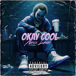 Okay cool (Explicit)