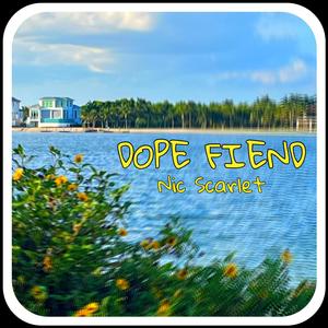 Dope Fiend (Explicit)