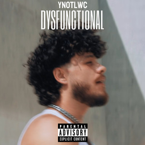 Dysfunctional (Explicit)
