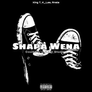 Shapa Wena (Explicit)