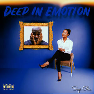 Deep in Emotion (Explicit)