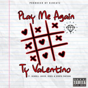 Play Me Again (feat. Kendoll Javier, Reb3l & Scoota Santana) [Explicit]