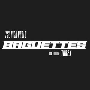 Baguettes(feat. Tub2x) (Explicit)