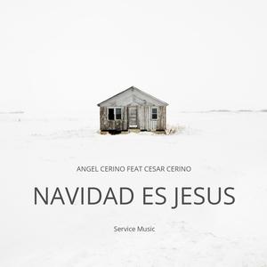 Navidad Es Jesús (feat. Cesar Cerino)