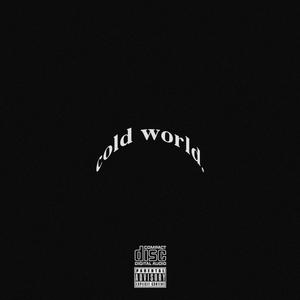 COLD WORLD (Explicit)