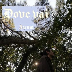 DOVE VAI (Explicit)