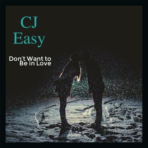 Don't Want to Be in Love