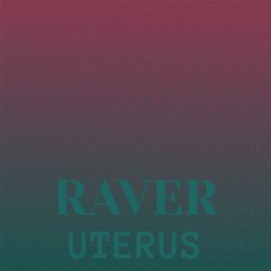 Raver Uterus