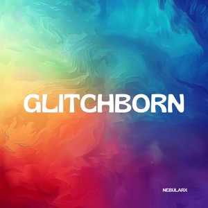 Glitchborn (Radio Mix)
