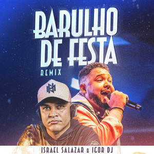 Barulho de Festa (Remix)