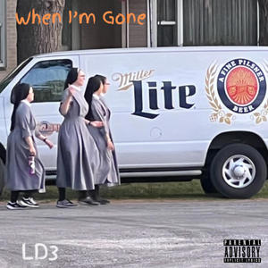 When I'm Gone (Explicit)