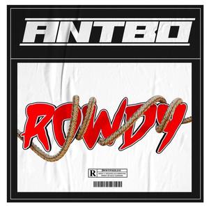 Rowdy (Explicit)