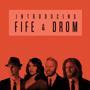 Introducing Fife & Drom