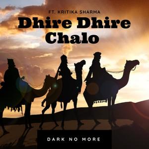 Dhire Dhire Chalo (Aaya Yeshu Aaya) [feat. Kritika Sharma]