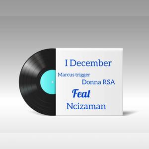 I December (feat. Donna RSA, Ncizaman & De Dancer)