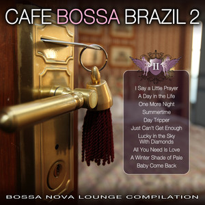 Cafe Bossa Brazil Vol. 2: Bossa Nova Lounge Compilation