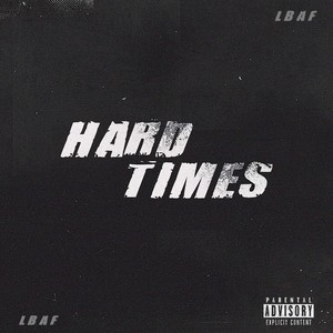 Hard Times (Explicit)