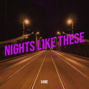 Nights like these (Explicit)