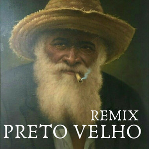 Preto Velho (Remix) [Explicit]