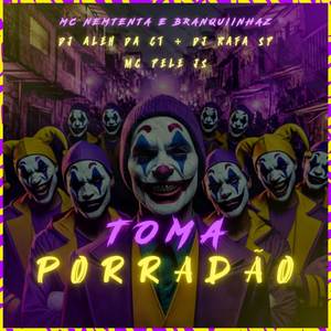 Toma Porradão (Explicit)