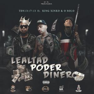 Lealtad, Poder, Dinero (feat. O-Solo & King Xinko) [Radio Edit]