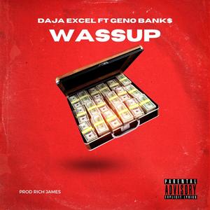 Wassup (feat. Geno Bank$) (Explicit)