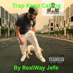 Trap Keep Calling (Explicit)
