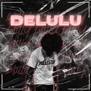 Delulu (Explicit)