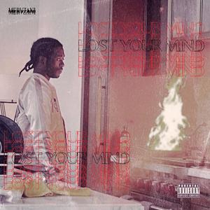Lost Your Mind (Explicit)