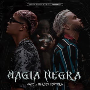 MAGIA NEGRA (Explicit)